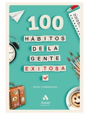 Libro 100 Hábitos de La Gente Exitosa de Nigel Cumberland