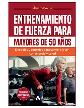 Libro Entrenamiento de Fuerza Para Mayores de 50 Años de Álvaro Puche