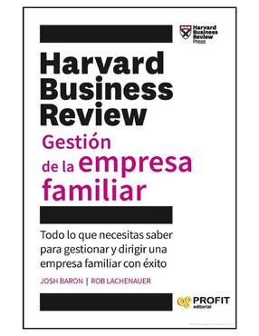 Libro Gestión de La Empresa Familiar - Harvard Business Review de Josh Baron y Rob Lachenauer