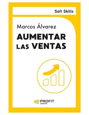 Libro Aumentar Las Ventas - Soft Skills de Marcos Álvarez
