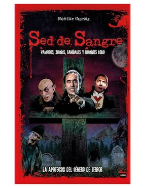 Libro Sed de Sangre - La Apoteosis Del Género de Terror de Néstor Garza