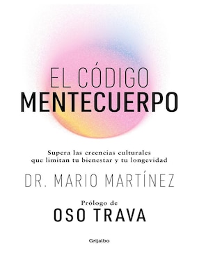 Libro El Código Mentecuerpo de Dr. Mario Martínez