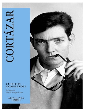 Libro Cuentos Completos 1 Autor Julio Cortázar de Julio Cortázar