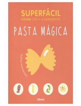 Libro Superfacil Pasta Mágica de Orathay Souksisavanh