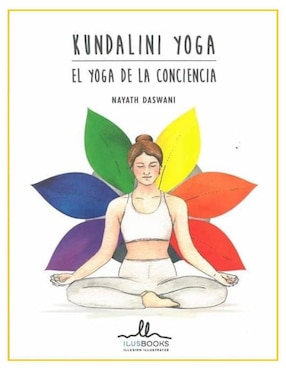 Libro Kundalini Yoga. El Yoga de La Conciencia de Nayath Daswani