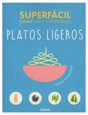 Libro Superfacil Platos Ligeros de Orathay Souksisavanh