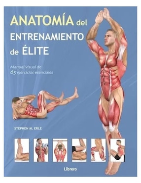Libro Anatomia Del Entrenamiento de Elite de Stephen M. Erle