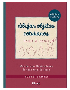 Libro Dibujar Objetos Cotidianos Vintage de Robert Lambry