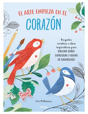 Libro El Arte Empieza En El Corazón de Erin Mcmanness