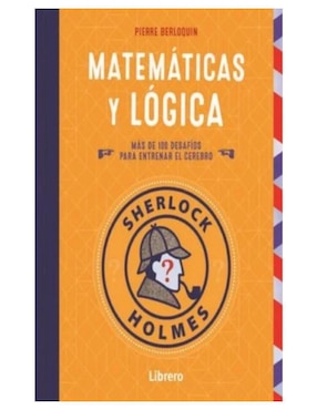 Libro Sherlock Holmes Matemáticas Y Lógica de Pierre Berloquin