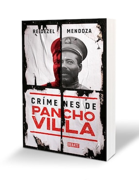 Crímenes de Pancho Villa de Reidezel Mendoza