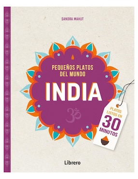 Libro India: Pequeños platos del mundo de Sandra Mahut
