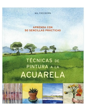 Libro Técnicas de pintura a la acuarela de Wil Freeborn