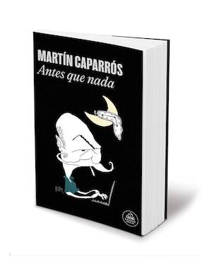 Libro Antes Que Nada de Martín Caparrós