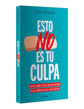Libro Esto No Es Tu Culpa de Alex Howard