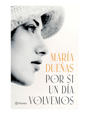 Libro Por Si Un Día Volvemos de Maria Duenas