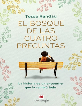 Libro Bosque De Las Cuatro Preguntas, El. La Historia De Un Encuentro Que Lo Cambió Todo de Randau, Tessa