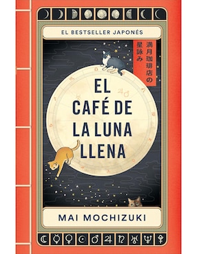 Libro El Café De La Luna Llena de Víctor Illera Kanaya / Chihiro Sakurada / Mai Mochizuki