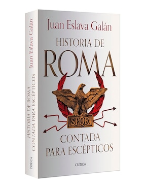 Libro Historia De Roma Contada Para Escépticos de Juan Eslava Galán