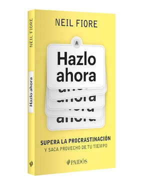 Libro Hazlo Ahora de Neil Fiore