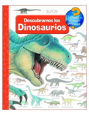 Libro Que?... Todo Sobre Los Dinosaurios de Angela Weinhold