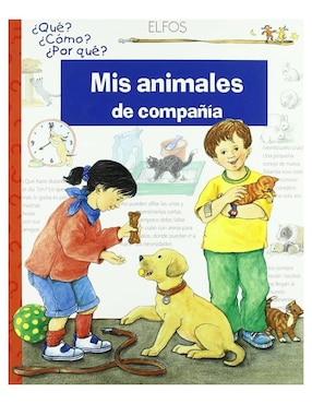 Libro ¿Que?... Mis Animales de Compañía de Claudia Toll