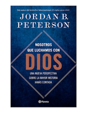Libro Nosotros que luchamos con Dios de Jordan B. Peterson