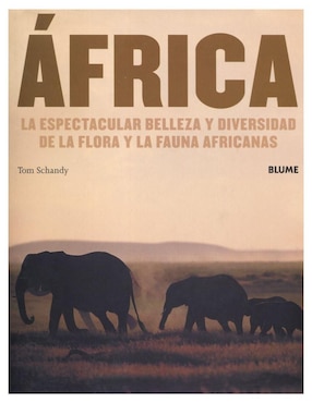 Imagen de producto Libro Africa: La espectacular belleza y diversidad de la flora y la fauna africanas de Tom Schandy