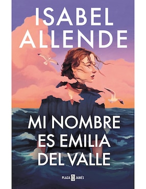 Libro Mi Nombre Es Emilia Del Valle de Isabel Allende