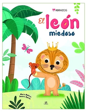 Libro El León Miedoso de María Mañeru y Sandra Aguilar