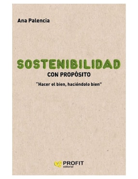 Libro Sostenibilidad Con Propósito de Ana Palencia