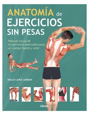 Libro Anatomía de Ejercicios Sin Pesas de Hollis Lance Liebman