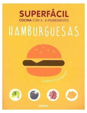 Libro Superfácil, hamburguesas de Orathay Sovkssisavan
