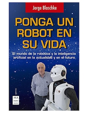 Imagen de producto Libro Ponga un robot en su vida de Jorge Blaschke