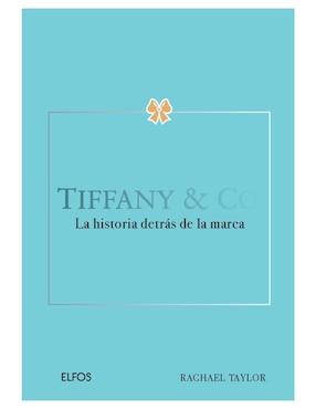 Libro Tiffany & Co. La historia detrás de la marca de Rachael Taylor