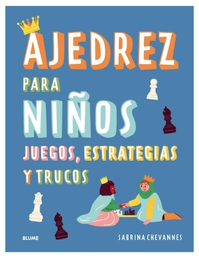 Libro Ajedrez para niños. Juegos, estrategias y trucos de Sabrina Chevannes