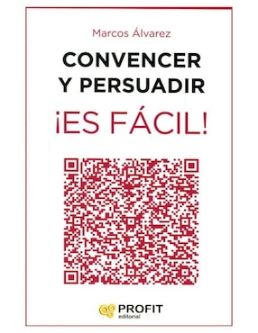 Libro Convencer y persuadir ¡es facil! de Marcos Álvarez