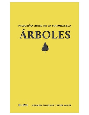 Pequeño libro de la naturaleza. Árboles de Herman Shugart/Peter White