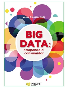Imagen de producto Libro Big Data: atrapando al consumidor de Josep Francesc Valls