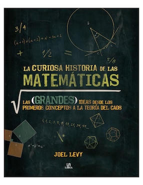 Libro La curiosa historia de las matemáticas de Joel Levy