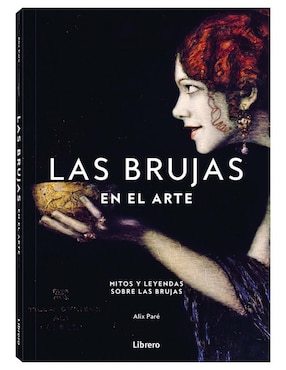 Libro Las Brujas en el arte - Mitos y leyendas de Alix Paré