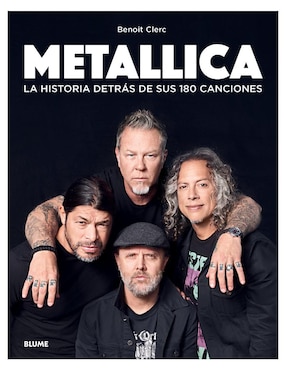 Libro Metallica. La historia detrás de sus 180 canciones de Benoit Clerc