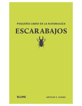 Pequeño libro de la naturaleza. Escarabajos de Arthur V. Evans