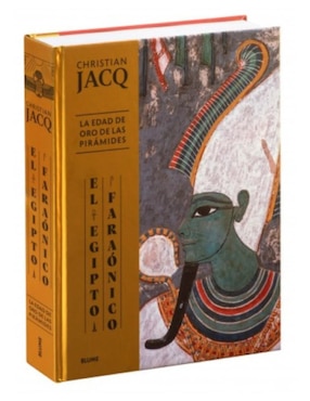 Libro El Egipto faraónico. La edad de oro de las pirámides de Christian Jacq