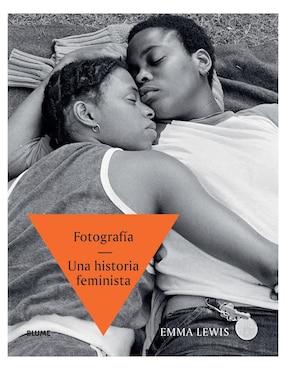 Libro Fotografía. Una historia feminista de Emma Lewis