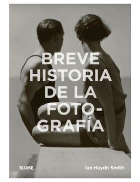 Libro Breve historia de la fotografía de Ian Haydn Smith