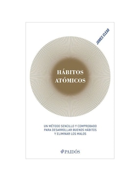 Libro Hábitos Atómicos de James Clear