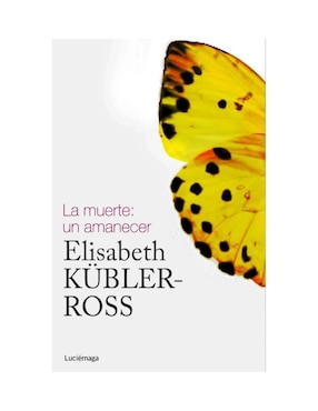 Imagen de producto Libro La Muerte: Un Amanecer de Elisabeth Kübler-Ross