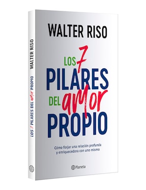 Libro Los 7 pilares del amor propio de Walter Riso