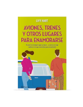 Libro Aviones Trenes y otros lugares para Enamorarse de Livy Hart